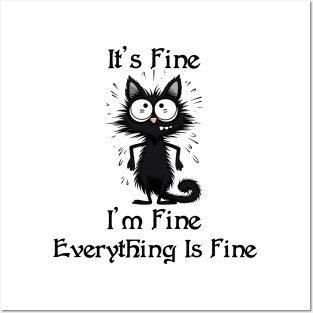 Black Cat It's Fine I'm Fine Everything Is Fine T-Shirt Posters and Art